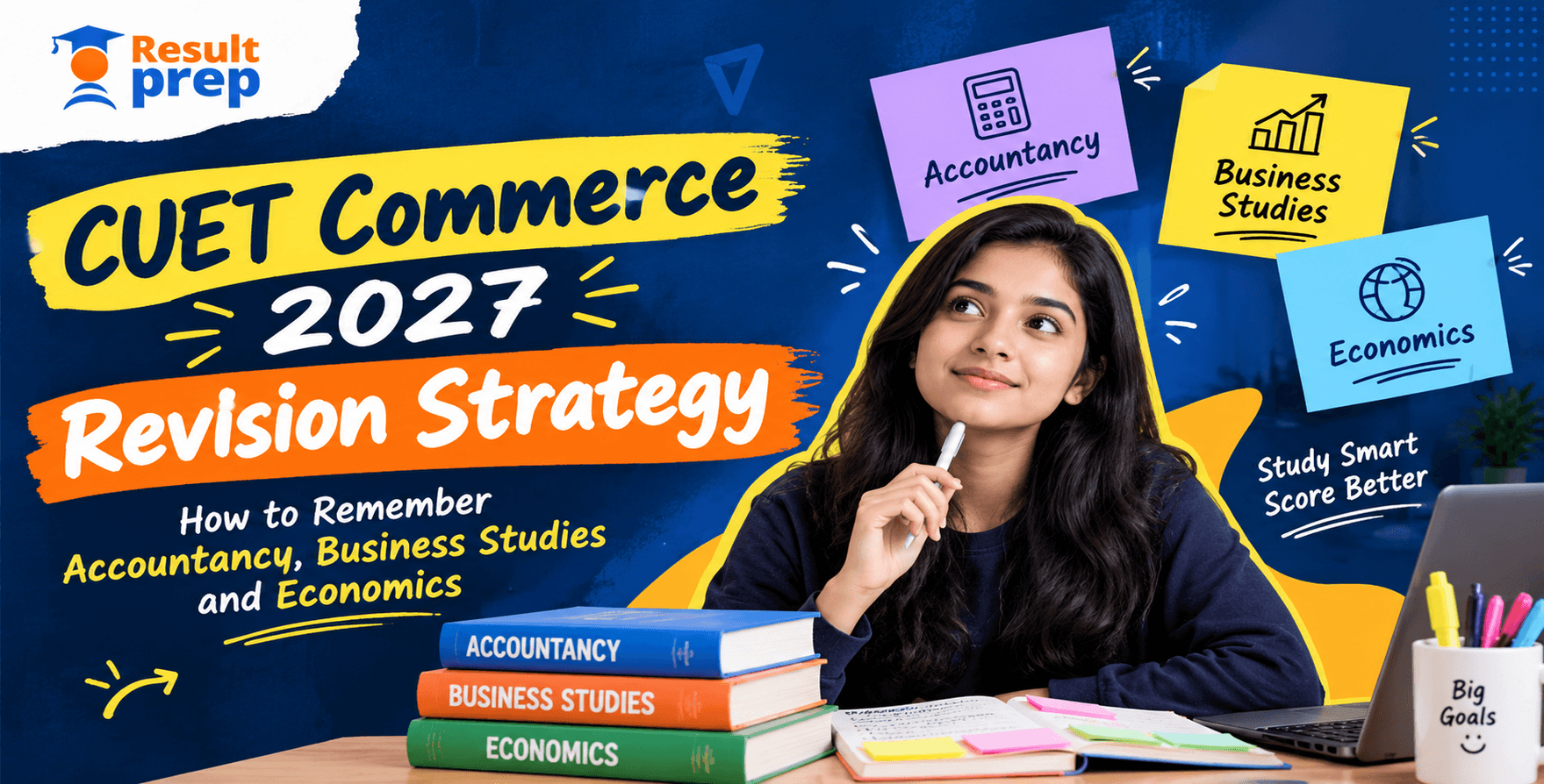 CUET Commerce 2027 Revision Strategy: How to Remember Accountancy, Business Studies and Economics