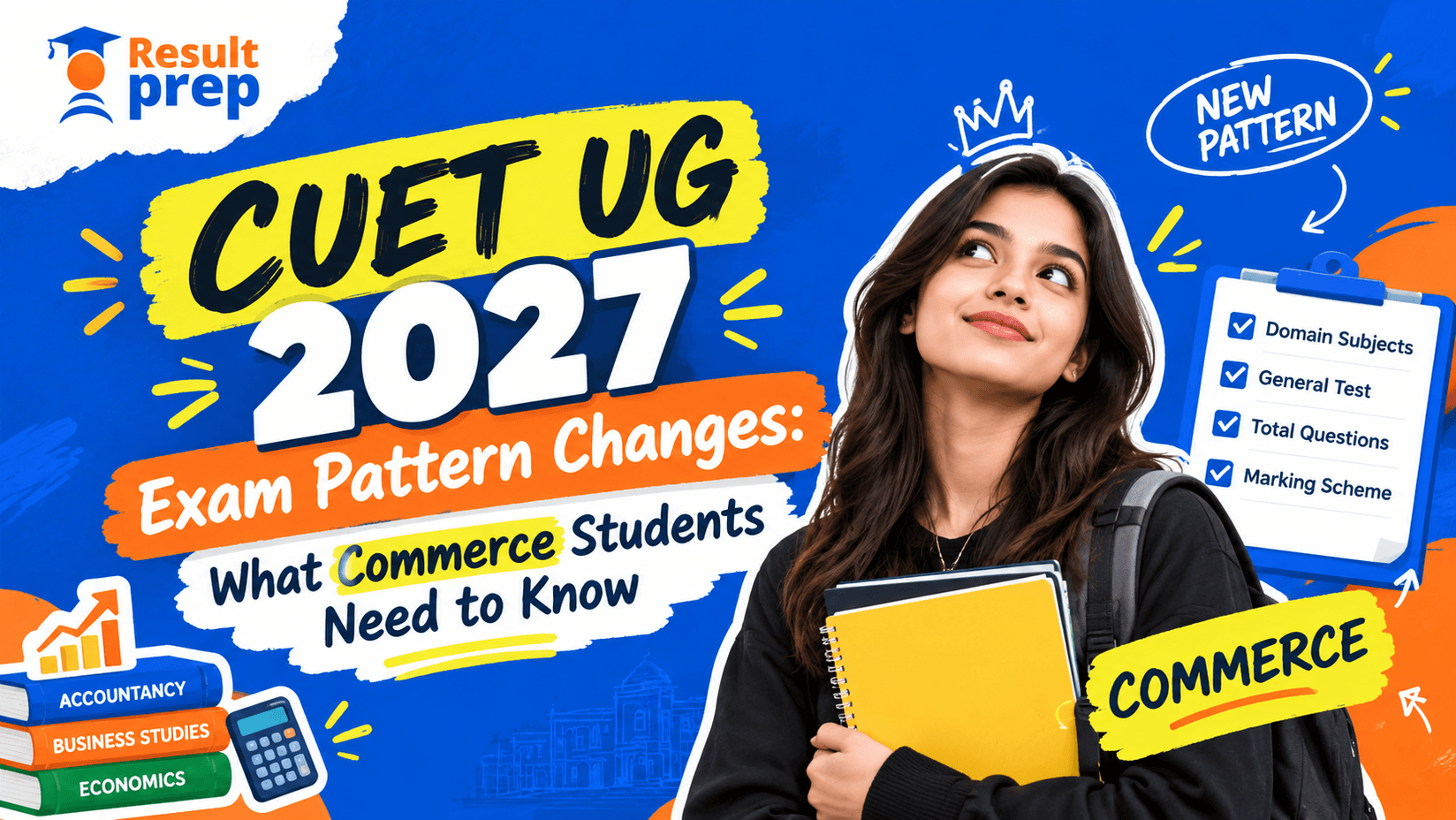 CUET UG 2027 Exam Pattern Changes: What Commerce Students Need to Know