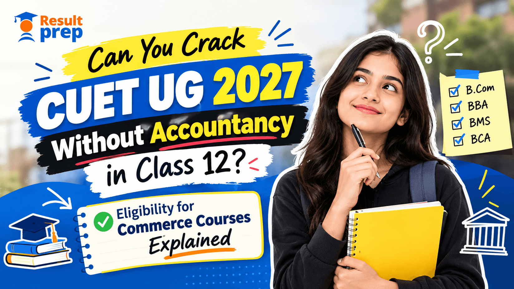 Can You Crack CUET UG 2027 Without Accountancy in Class 12? Eligibility for Commerce Courses Explained