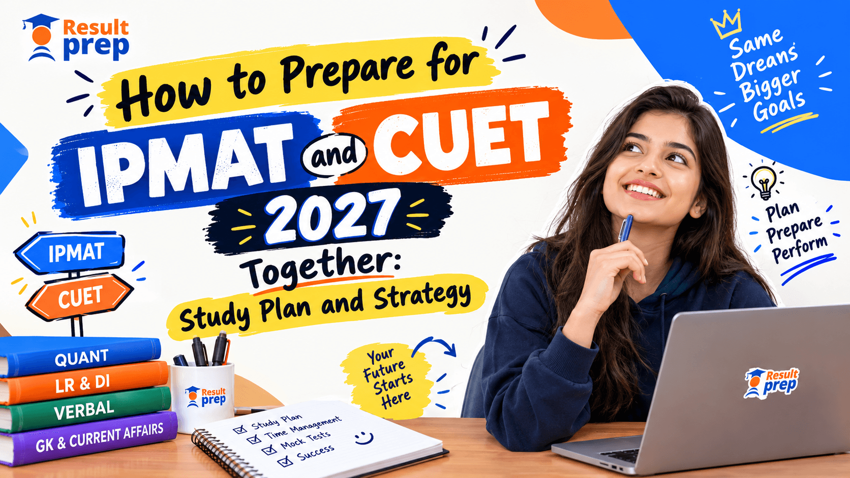 How to Prepare for IPMAT and CUET 2027 Together: Study Plan and Strategy